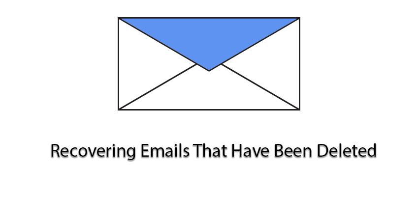 Recovering deleted emails.